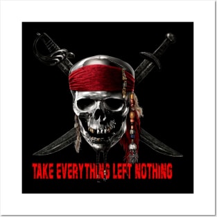 Pirates Quote "Take Everything Left Nothing" Posters and Art